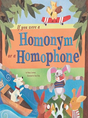 cover image of If You Were a Homonym or a Homophone